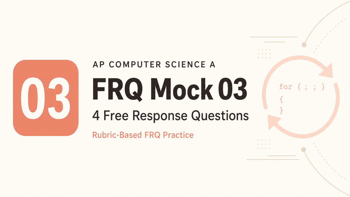 AP CSA FRQ Mock 03