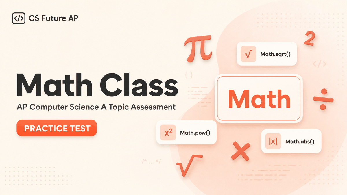 AP CSA Topic Practice: Math Class